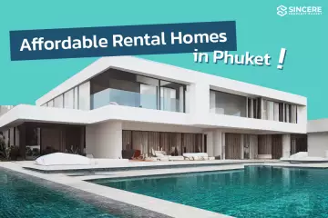 Affordable Rental Homes in Phuket: Enjoy Paradise on a Budget