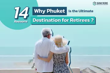 Discovering 14 Reasons Why Phuket is the Ultimate Destination for Retirees 